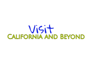 Visit California and Beyond