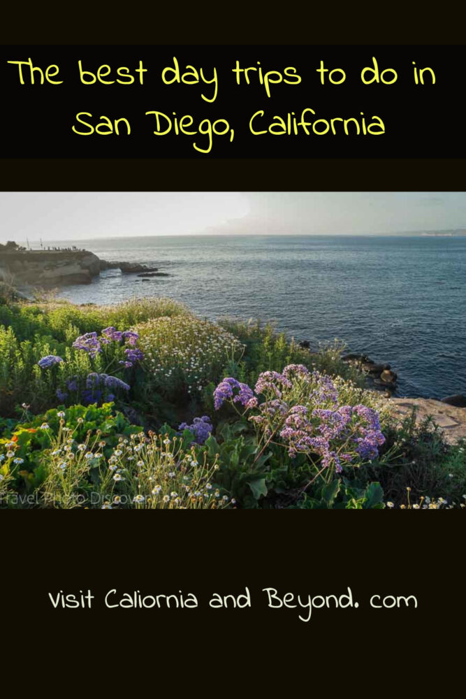 Day trips from San Diego (outdoor adventure, historic sites, beaches & cool places)
