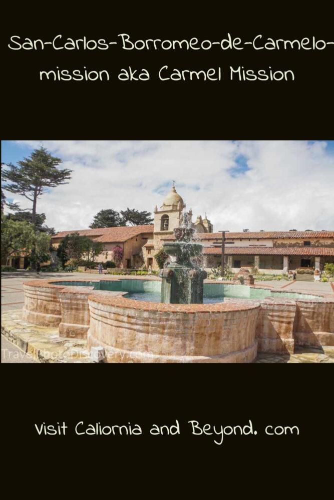 Visit San-Carlos-Borromeo-de-Carmelo-mission aka Carmel Mission